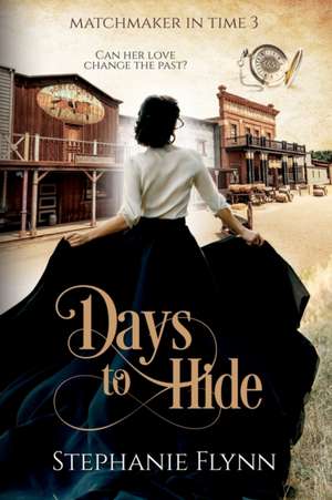 Days To Hide de Stephanie Flynn