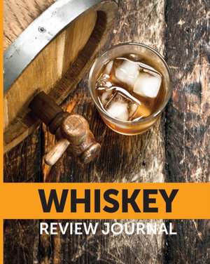 Whiskey Review Journal de Patricia Larson