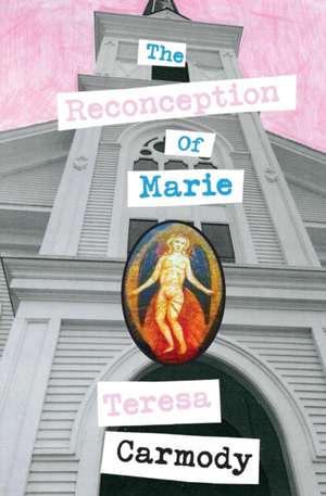 The Reconception of Marie de Teresa Carmody