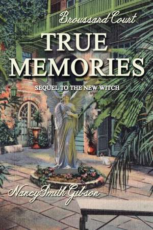 True Memories de Nancy Smith Gibson