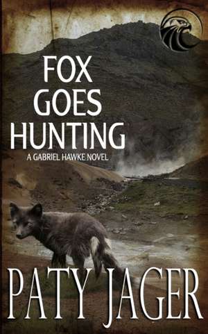 Fox Goes Hunting de Paty Jager