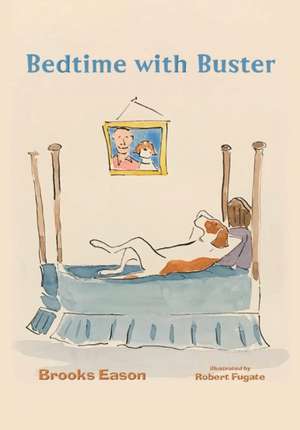 Bedtime with Buster de Brooks Eason