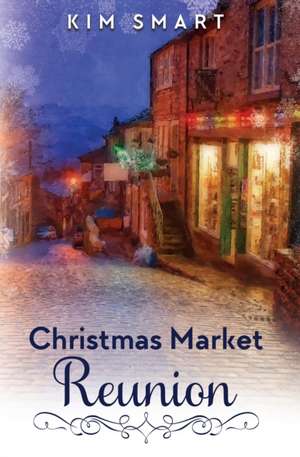 Christmas Market Reunion de Kim Smart