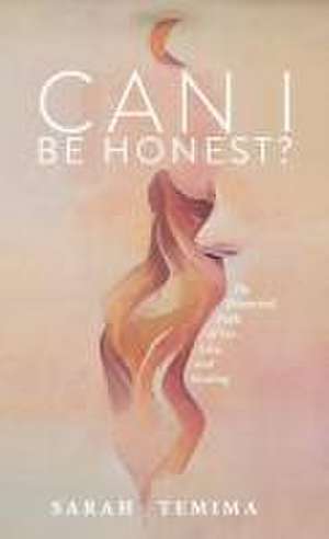 Can I Be Honest? de Sarah Temima