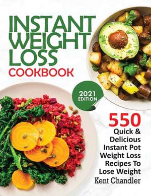 Instant Weight Loss Cookbook de Kent Chandler