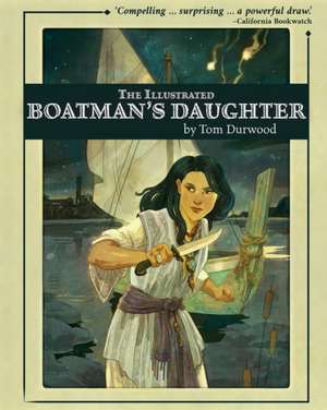 The Illustrated Boatman's Daughter de Tom Durwood