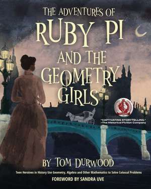 The Adventures of Ruby Pi and the Geometry Girls de Tom Durwood