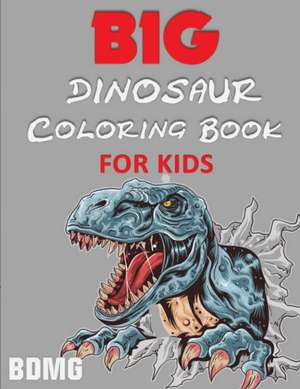 Big Dinosaur Coloring Book for Kids (100 Pages) de Blue Digital Media Group