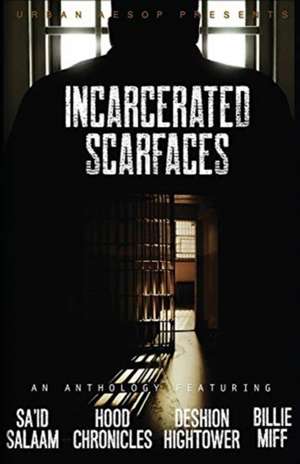 Incarcerated Scarfaces de Salaam Sa'id