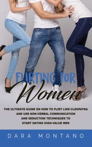 Flirting for Women de Dara Montano