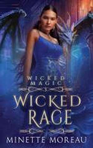 Wicked Rage de Minette Moreau