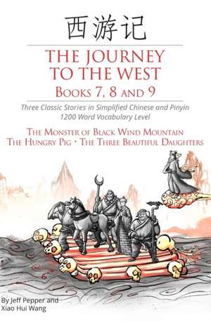 The Journey to the West, Books 7, 8 and 9 de Jeff Pepper