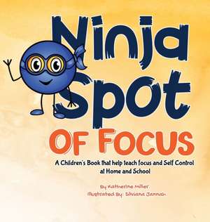 Ninja Spot of Focus de Katherine Miller