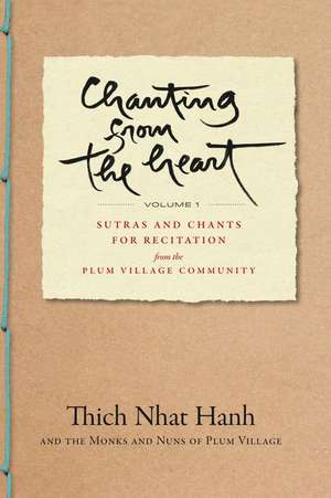 Chanting from the Heart Vol I de Thich Nhat Hanh