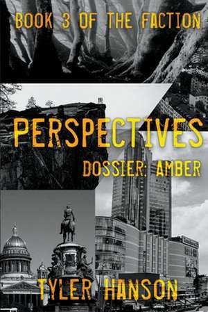 Perspectives: Dossier Amber de Tyler Hanson