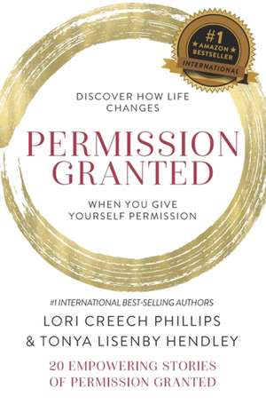 Permission Granted- Lori Creech Phillips and Tonya Lisenby Hendley de Tonya Lisenby Hendley