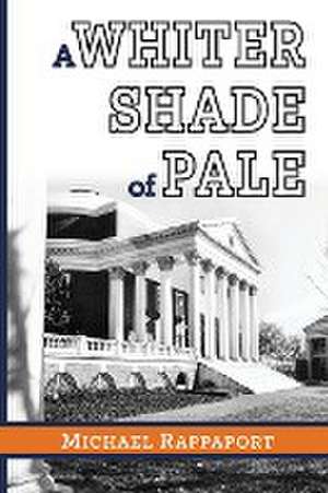 A Whiter Shade of Pale de Michael Rappaport