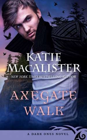 Axegate Walk de Katie MacAlister