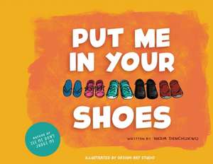 Put me in your shoes de Nkem Denchukwu