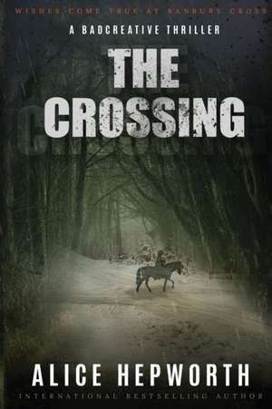 The Crossing de Alice Hepworth