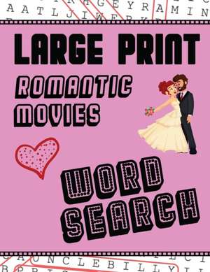 Large Print Romantic Movies Word Search de Makmak Puzzle Books