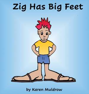 Zig Has Big Feet de Karen Muldrow