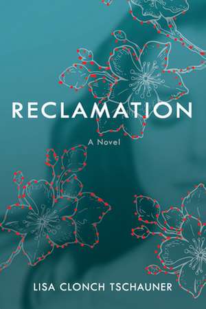 Reclamation de Lisa Clonch Tschauner