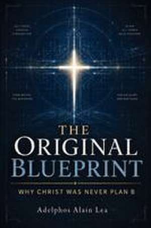 The Original Blueprint de Alain Lea