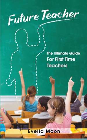 Future Teacher de Evelia Moon