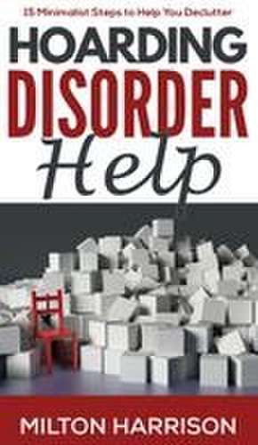 Hoarding Disorder Help de Milton Harrison
