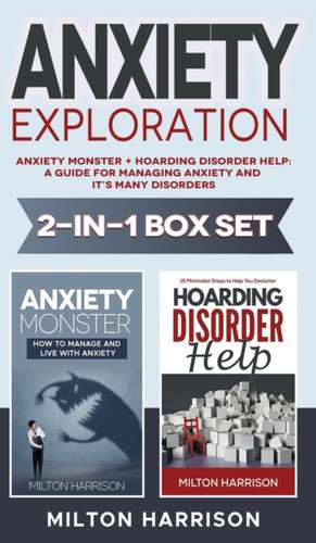 Anxiety Exploration 2-in-1 Box Set de Milton Harrison