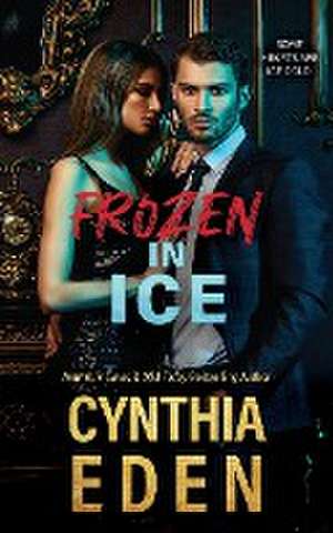 Frozen In Ice de Cynthia Eden