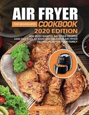 Air Fryer Cookbook For Beginners #2020 de Jenniffer Jones