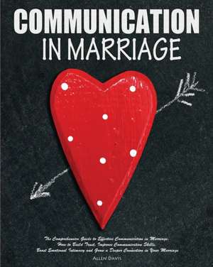 Communication In Marriage de Allen Davis