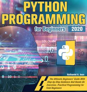 Python Programming for Beginners 2020 de Nathaniel Jean