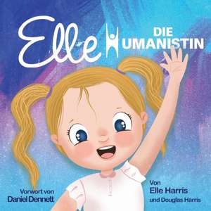 Elle Die Humanistin de Douglas Harris