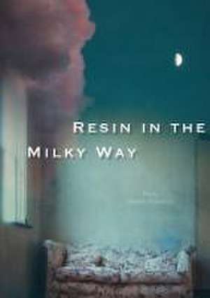 Resin in the Milky Way de Amanda Rabaduex