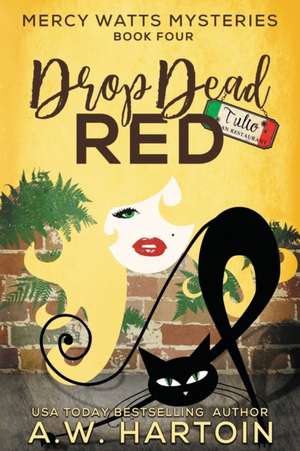 Drop Dead Red de A. W. Hartoin