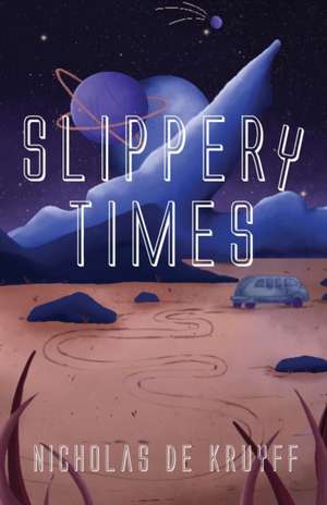 Slippery Times de Nicholas de Kruyff