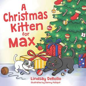 A Christmas Kitten for Max de Lindsay Derollo