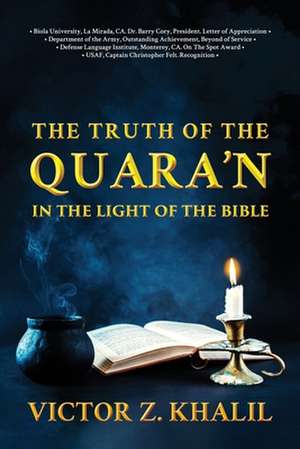 The Truth of the Quara'n de Khalil Z. Victor