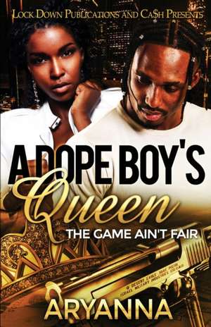 A Dope Boy's Queen de Aryanna