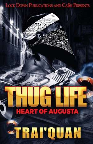 Thug Life de Trai'Quan