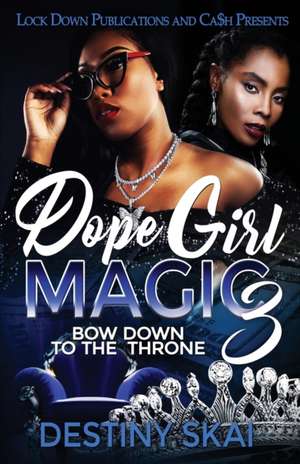 Dope Girl Magic 3 de Destiny Skai