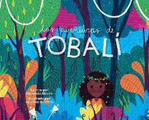 Las Aventuras de Tobali de Florencia Alecha