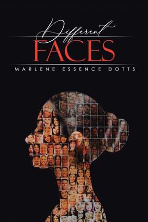 Different Faces de Marlene Essence Dotts