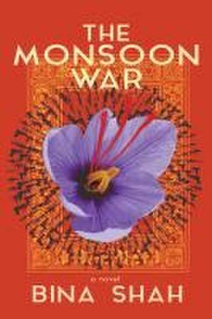 The Monsoon War: A Novel de Bina Shah