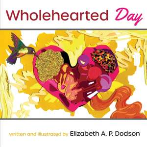 Dodson, E: Wholehearted Day