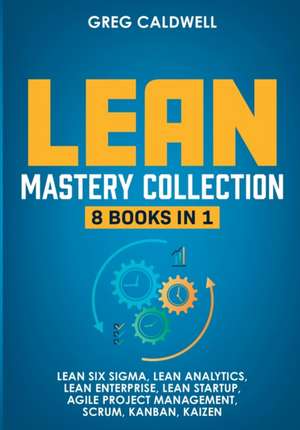 Lean Mastery de Greg Caldwell