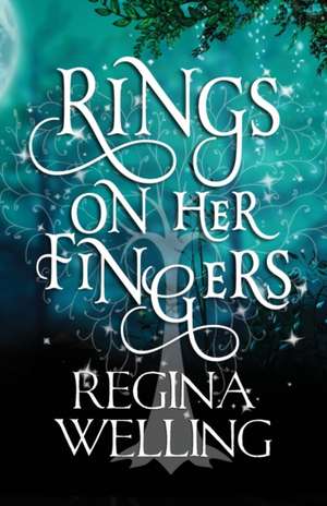 Rings On Her Fingers de Regina Welling